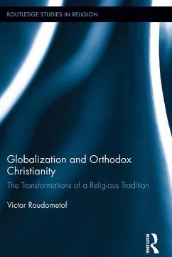 Globalization and Orthodox Christianity (eBook, ePUB) - Roudometof, Victor