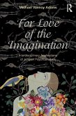 For Love of the Imagination (eBook, ePUB)