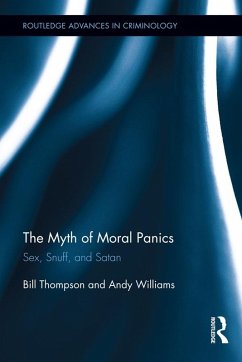 The Myth of Moral Panics (eBook, ePUB) - Thompson, Bill; Williams, Andy