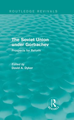 The Soviet Union under Gorbachev (Routledge Revivals) (eBook, PDF) - Dyker, David A.