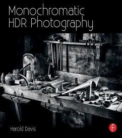 Cover Monochromatic HDR Photography: Shooting and Processing Black & White High Dynamic Range Photos (eBook, PDF)