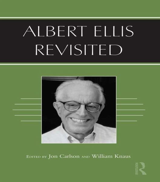 Albert Ellis Revisited (eBook, PDF) Albert Ellis Revisited (eBook, PDF)