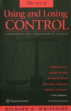 Therapeutic Stances: The Art Of Using And Losing Control (eBook, PDF) - Whiteside, Richard G.