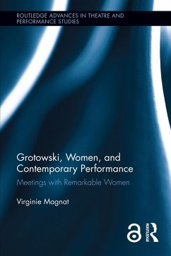 Grotowski, Women, and Contemporary Performance (eBook, ePUB) - Magnat, Virginie