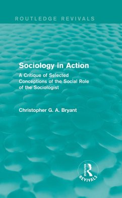 Sociology in Action (Routledge Revivals) (eBook, ePUB) - Bryant, Christopher