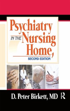 Psychiatry in the Nursing Home (eBook, ePUB) - Birkett, D. Peter