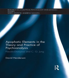 Apophatic Elements in the Theory and Practice of Psychoanalysis (eBook, PDF) - Henderson, David