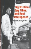 Spy Fiction, Spy Films and Real Intelligence (eBook, PDF)