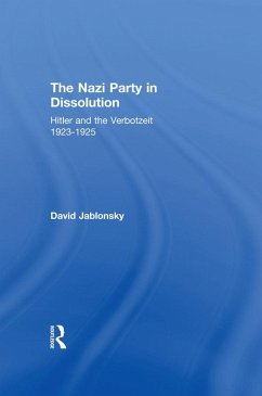 The Nazi Party in Dissolution (eBook, PDF) - Jablonsky, David