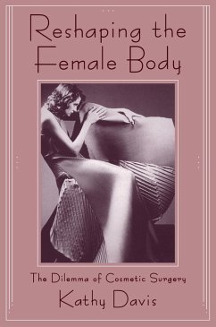 Reshaping the Female Body (eBook, PDF) - Davis, Kathy