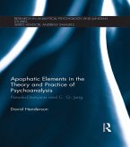 Apophatic Elements in the Theory and Practice of Psychoanalysis (eBook, ePUB)