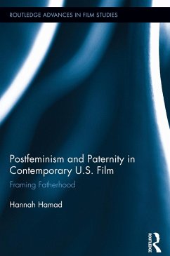 Postfeminism and Paternity in Contemporary US Film (eBook, ePUB) - Hamad, Hannah