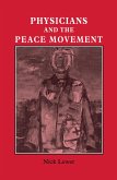 Physicians and the Peace Movement (eBook, ePUB)