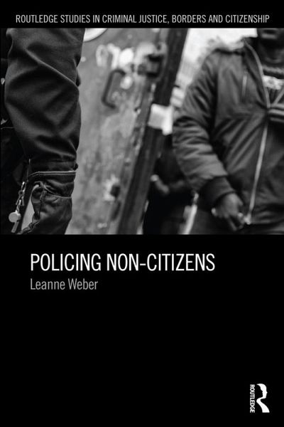 Policing Non-Citizens (eBook, ePUB) Policing Non-Citizens (eBook, ePUB)