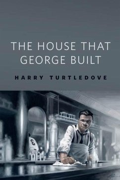 The House That George Built (eBook, ePUB) - Turtledove, Harry