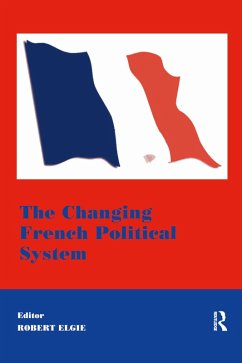 The Changing French Political System (eBook, ePUB)