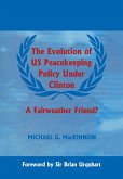 The Evolution of US Peacekeeping Policy Under Clinton (eBook, PDF)