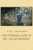 The Strange Case of Mr. Salad Monday (eBook, ePUB) The Strange Case of Mr. Salad Monday (eBook, ePUB)