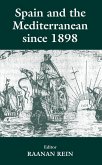 Spain and the Mediterranean Since 1898 (eBook, ePUB)
