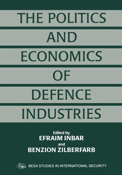 The Politics and Economics of Defence Industries (eBook, PDF)