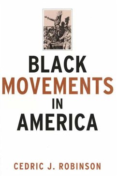 Black Movements in America (eBook, PDF) - Robinson, Cedric J.