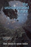 The Unincorporated Future (eBook, ePUB)