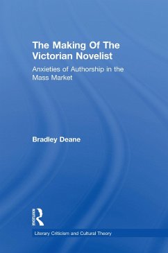 Making of the Victorian Novelist (eBook, PDF) - Deane, Bradley