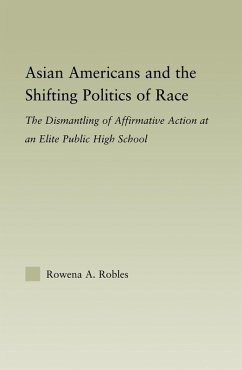 Asian Americans and the Shifting Politics of Race (eBook, ePUB) - Robles, Rowena