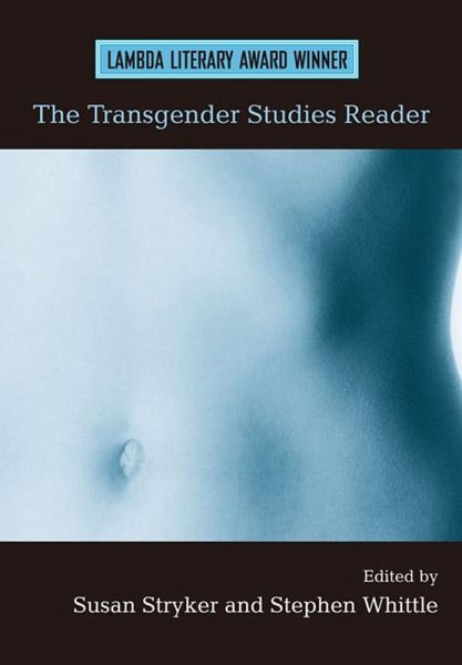 The Transgender Studies Reader (eBook, PDF) The Transgender Studies Reader (eBook, PDF)