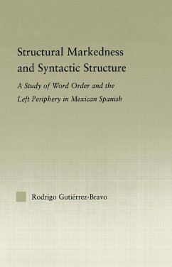 Structural Markedness and Syntactic Structure (eBook, PDF) - Gutiérrez-Bravo, Rodrigo