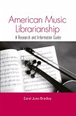American Music Librarianship (eBook, PDF) American Music Librarianship (eBook, PDF)