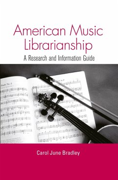 American Music Librarianship (eBook, ePUB) - Bradley, Carol June