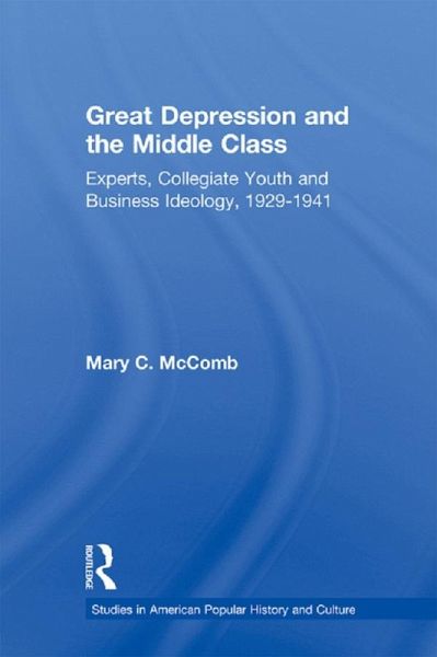Great Depression and the Middle Class (eBook, ePUB) Great Depression and the Middle Class (eBook, ePUB)
