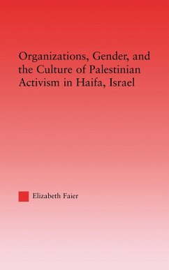 Cover Organizations, Gender and the Culture of Palestinian Activism in Haifa, Israel (eBook, PDF)