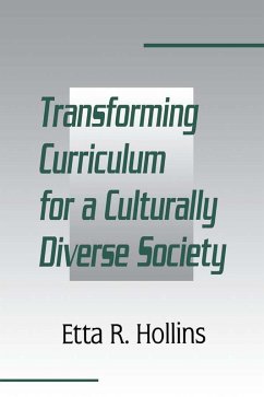 Transforming Curriculum for A Culturally Diverse Society (eBook, ePUB) - Hollins, Etta R.; Hollins, Etta R.