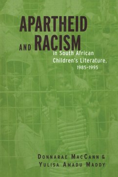 Apartheid and Racism in South African Children's Literature 1985-1995 (eBook, ePUB) - Maccann, Donnarae; Maddy, Yulisa Amadu