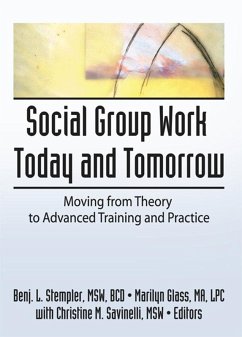 Social Group Work Today and Tomorrow (eBook, PDF) - Stempler, Benjamin L; Glass, Marilyn