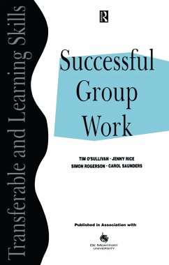 Successful Group Work (eBook, ePUB) - O'Sullivan, Tim; Rice, Jenny; Rogerson, Simon; Saunders, Carol
