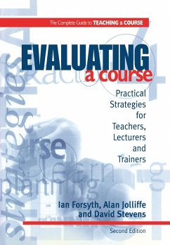 Evaluating a Course (eBook, ePUB) - Forsyth, Ian; Jolliffe, Alan; Stevens, David