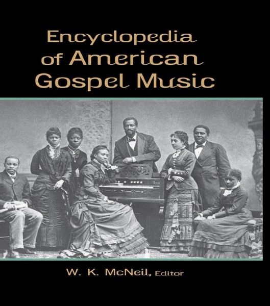 Encyclopedia of American Gospel Music (eBook, PDF) Encyclopedia of American Gospel Music (eBook, PDF)