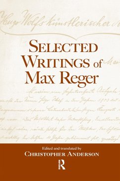 Selected Writings of Max Reger (eBook, ePUB) - Anderson, Christopher