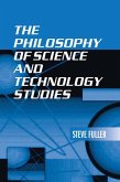 The Philosophy of Science and Technology Studies (eBook, ePUB)