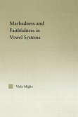 Interactions between Markedness and Faithfulness Constraints in Vowel Systems (eBook, ePUB)