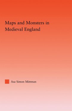 Maps and Monsters in Medieval England (eBook, PDF) - Mittman, Asa Simon
