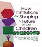 How Institutions are Shaping the Future of Our Children (eBook, ePUB)