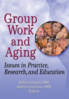 Group Work and Aging (eBook, PDF) - Graziano, Roberta K; Salmon, Robert