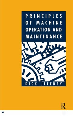 Principles of Machine Operation and Maintenance (eBook, PDF) - Jeffrey, Dick