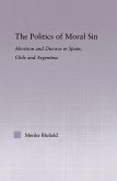 The Politics of Moral Sin (eBook, PDF) The Politics of Moral Sin (eBook, PDF)