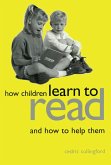 How Children Learn to Read and How to Help Them (eBook, ePUB)