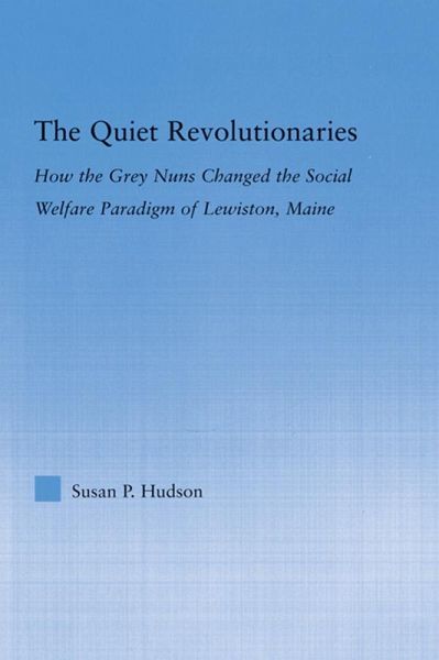 The Quiet Revolutionaries (eBook, PDF) The Quiet Revolutionaries (eBook, PDF)